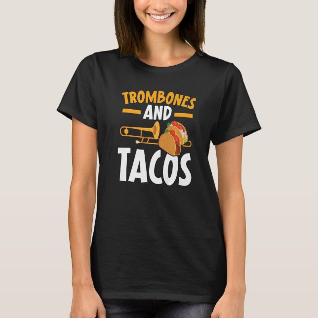 Tromben och Tacos Trombonist Musical Instrument T Shirt (Framsida)