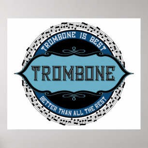 Trombone är bäst poster