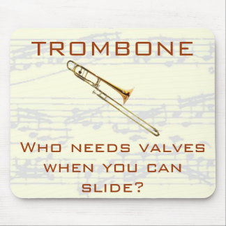 Trombone: Behöver vem ventiler? Mousepad Musmatta