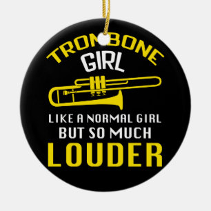 Trombone Girl som Normal Girl men så mycket Loude Julgransprydnad Keramik