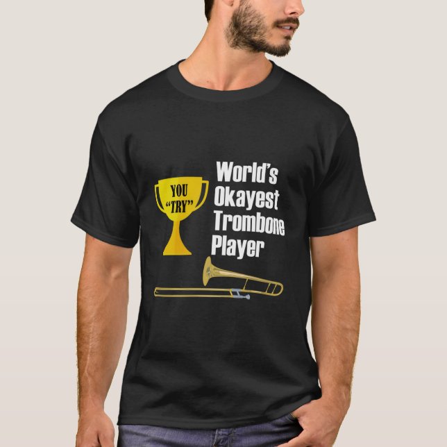 Trombone Hoodie Shirt Funny Okayest Trombone Playe T Shirt (Framsida)