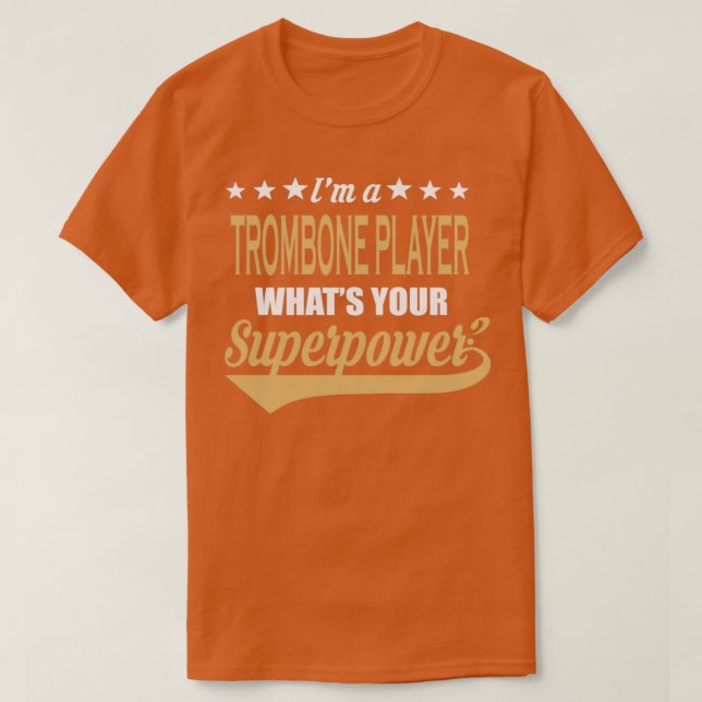 Trombone Player Superpower Coolest Gift T Shirt (Design framsida)