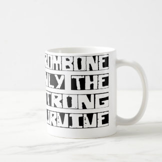 Trombonen överlever kaffemugg