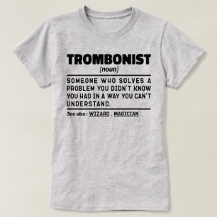 Trombonist Noun Definition Trombone Player Sarcasm T Shirt