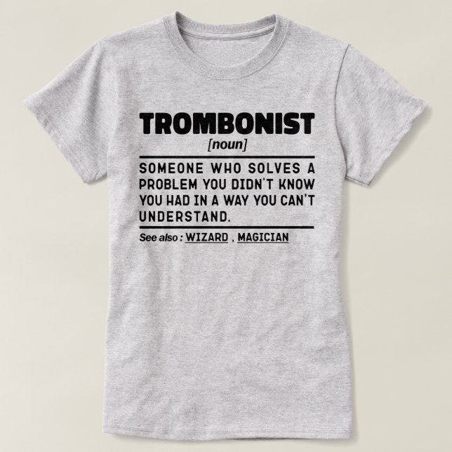 Trombonist Noun Definition Trombone Player Sarcasm T Shirt (Design framsida)