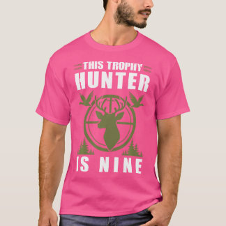 Trophy Hunter är 9 år gammal födelsedag 9 T Shirt