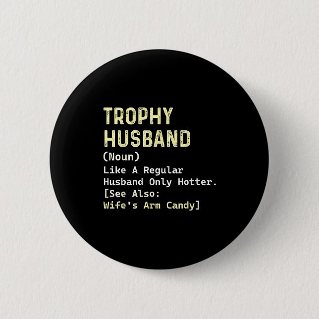 Trophy Husband Definition Wifes Arm Artwork Knapp (Framsida)