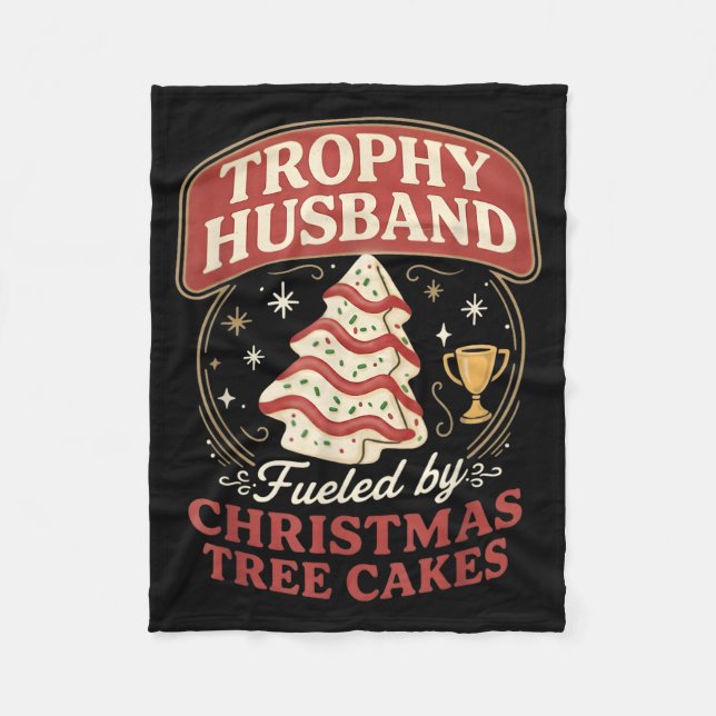 Trophy Husband Fueled By Christmas Tree Cakes Funn Fleecefilt (Framsidan)
