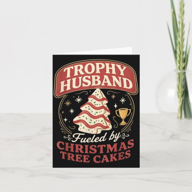 Trophy Husband Fueled By Christmas Tree Cakes Funn Kort (Framsida)