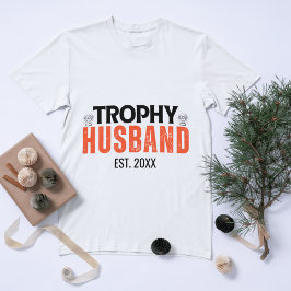 Trophy Make: Perfekt Gift för honom T Shirt