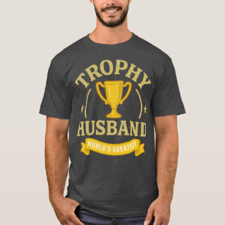 Trophy Make T Shirt