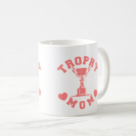 Trophy Mamma Mugg