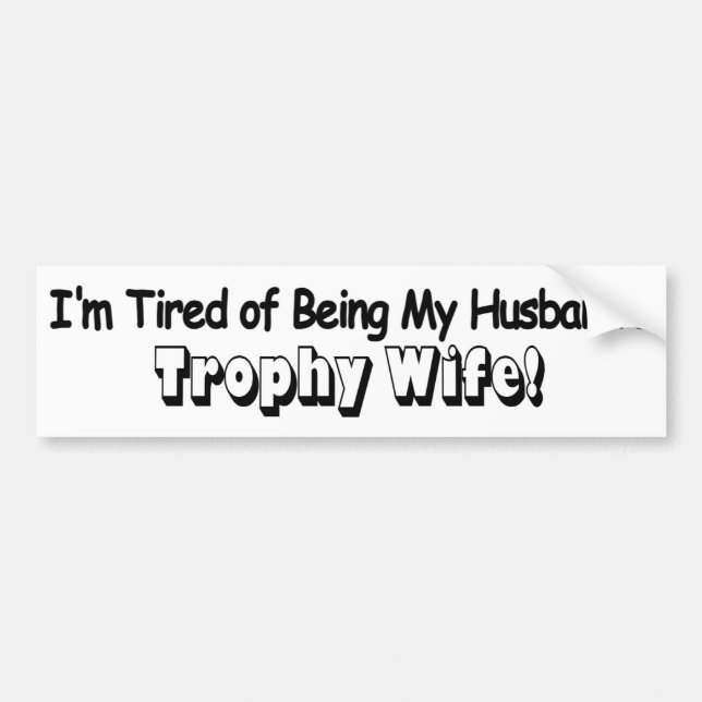 Trophy Wife Bumper Sticker Bildekal (Framsidan)