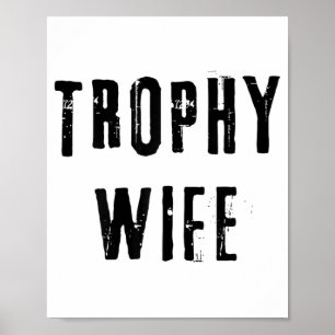 Trophy Wife Cool Mor Mamma Pappa Skämt Rolig Brud  Poster