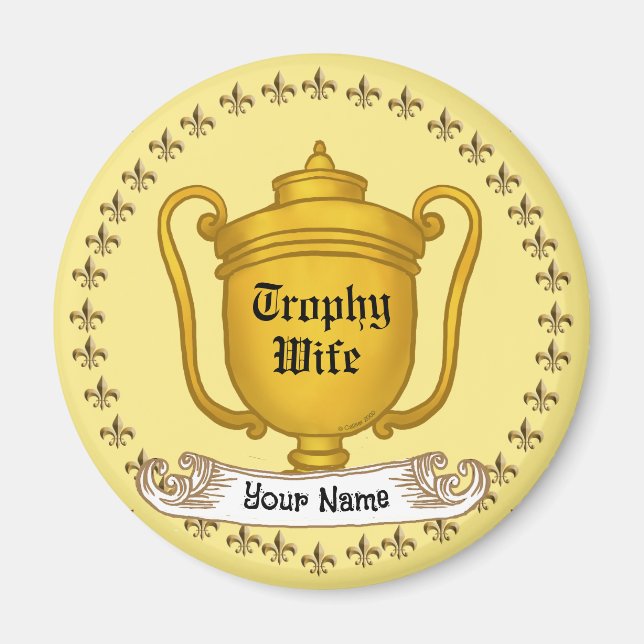 Trophy Wife-magnet  Magnet (Framsidan)