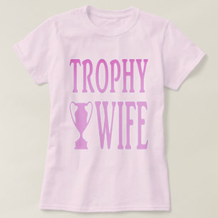 Trophy Wife Tee
