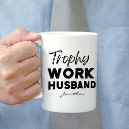 Trophy Work Make Funny Office Personlig Kaffemugg