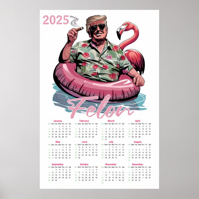 Tropical Donald Trump Felon 2025 Calendar Poster (Framsidan)