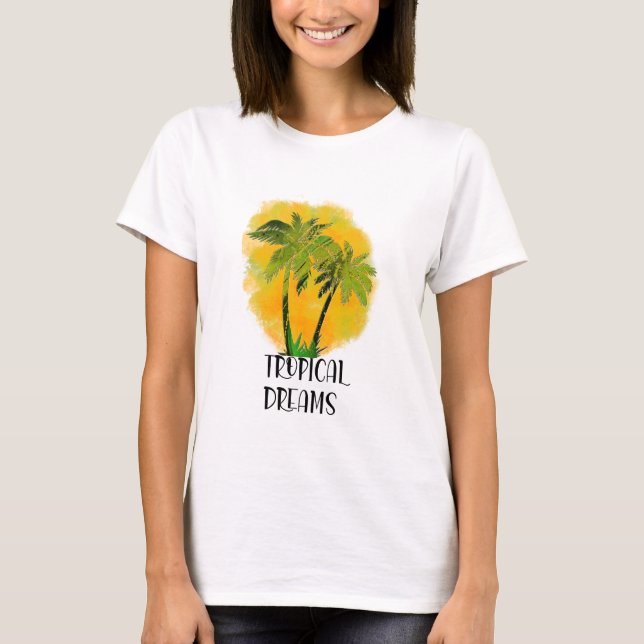 Tropical Dreams T Shirt (Framsida)