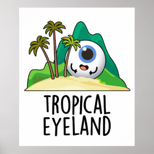 Tropical Eye-land Roligt ö-påhitt Poster