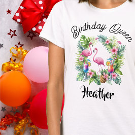 Tropical Flamingo Birthday Queen T Shirt