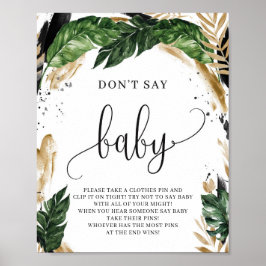 Tropical lövs foliage säger inte att baby signerar poster