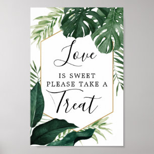 Tropical Monstera Love Is Sweet Favors Sign Poster