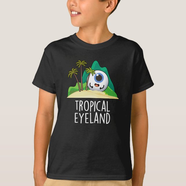 Tropical Öga-land Funny Island Pun Mörk BG T Shirt (Framsida)
