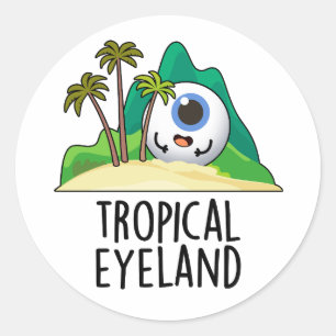 Tropical Öga-land Funny Island Pun Runt Klistermärke