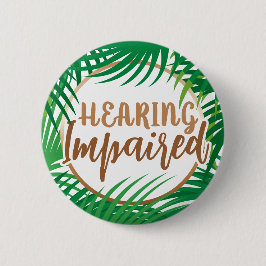 Tropical Palm Leaves Green Gold Hard of Hearing Knapp