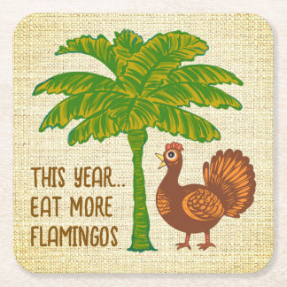 Tropical Thanksgiving Ät Mer Flamingos Underlägg Papper Kvadrat