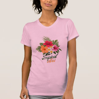 Tropical Vibes.  T Shirt