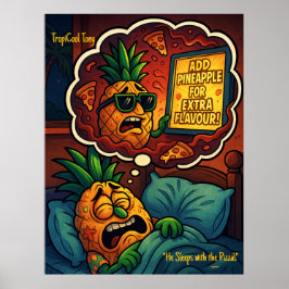 TropiCool Tony's Nightmare - Pineapple on Pizza Poster