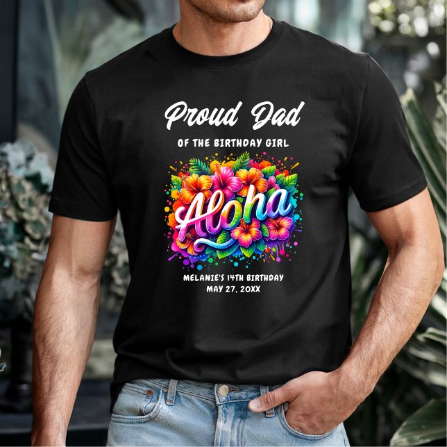 Tropisk Aloha Stolt Pappa till Födelsedagsflickan T Shirt (Skapare uppladdad)