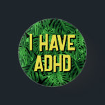 Tropisk Grönt Handflatan Lövs ADHD Knapp<br><div class="desc">Den här tropiska knappen har slagordet "Jag har ADHD" i ett fet gult,  över en mönster av mörk grönt monstera handflatan löv,  i svart bakgrund. Du kan redigera texten efter behov. ⭐ För mer stift,  besök min butik: Zazzle.com/Elder_Vitality ⭐ För anpassningsbar order,  meddela mig på Zazzle</div>