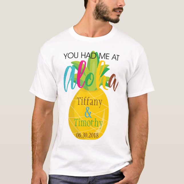 Tropiskt ananas Bröllop Du hade mig på Aloha T Shirt (Framsida)