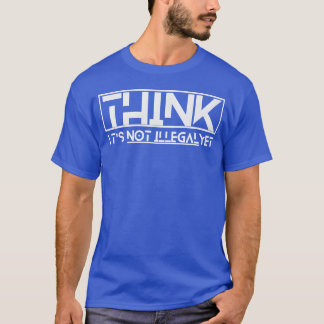 tror att det inte är olagligt än citat pojke t shirt