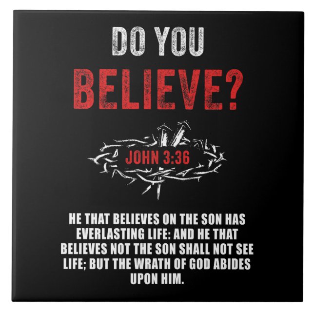 Tror du det? John 3:36 Bible Verse Kakelplatta (Framsidan)