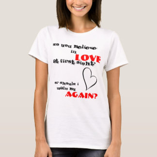 tror du förälskad först sikt? t-shirt