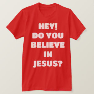 Tror du Jesus Evangelism Christian T-Shirt? T Shirt