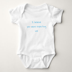 "Tror jag dig förväntade mig" bodysuiten eller T Shirt