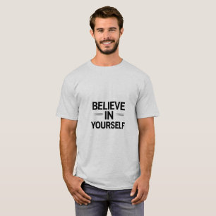 TROR PÅ DIG SJÄLV – Djärv Motivationscitat T-Shirt