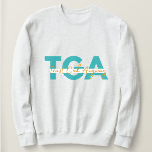Tros i Gud ändå Vit Sweatshirt T Shirt