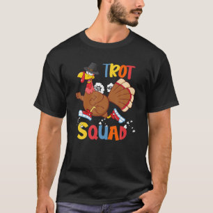 Trot Squad Funny Running Turkey Pilgrim Costume Ru T Shirt
