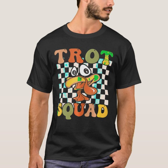 Trot Squad Funny Turkiet Trot Matching Thanksgivin T Shirt (Framsida)