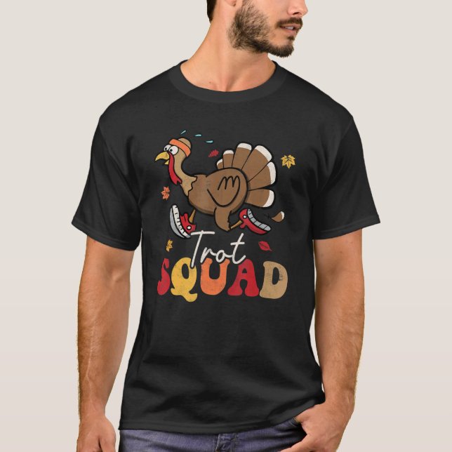 Trot Squad Turkey Autumn Fall Yall Thanksgiving Gr T Shirt (Framsida)