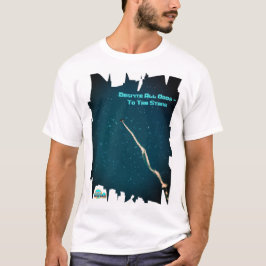 Trots alla ord - till stjärnorna tee shirt