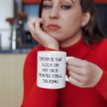 Trots att du tittar på min Ansikte pratar du fortf Kaffemugg<br><div class="desc">Den här designen kan vara personlig om du väljer Redigera design. Du kan också överföra till andra objekt. Kontakta mig på colorflowcreations@gmail.com eller använda alternativet chatta överst på sidan om du vill ha den här designen på en annan produkt eller behöver hjälp med den här designen. Se mer av mina...</div>