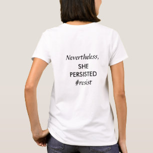 Trots detta, fortsatte hon att motsätta sig t shirt