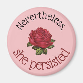 Trots detta fortsatte hon Chic Vintage Rosa ros Magnet